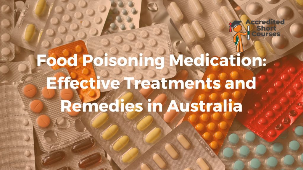 Food Poisoning Medication Effective Treatments and Remedies in Australia