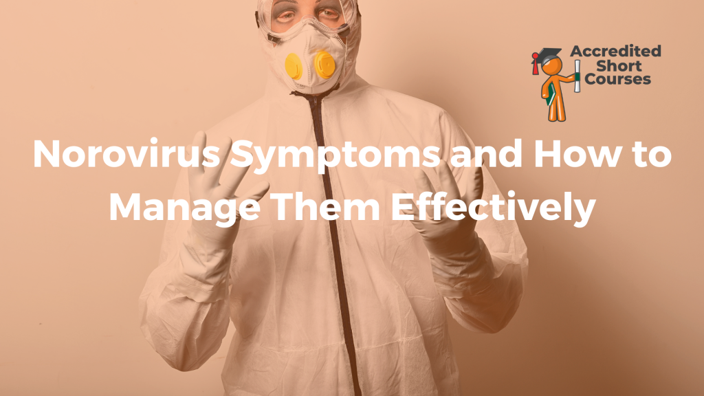 Norovirus Symptoms and How to Manage Them Effectively