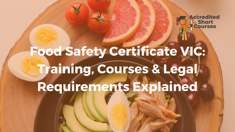 Food Safety Certificate VIC: Training, Courses & Legal Requirements ...