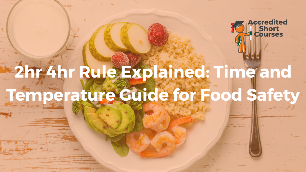 2hr 4hr Rule Explained Time and Temperature Guide for Food Safety
