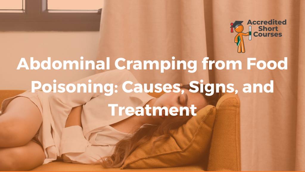 Abdominal Cramping from Food Poisoning Causes Signs and Treatment