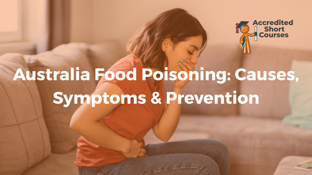 Australia Food Poisoning Causes Symptoms Prevention
