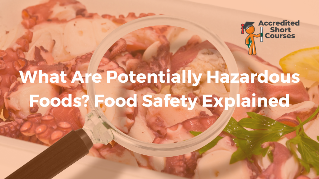 What Are Potentially Hazardous Foods Food Safety Explained