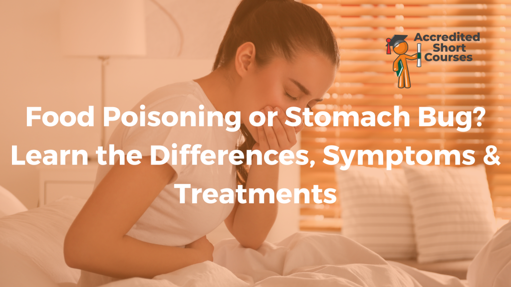 Food Poisoning or Stomach Bug Learn the Differences Symptoms Treatments