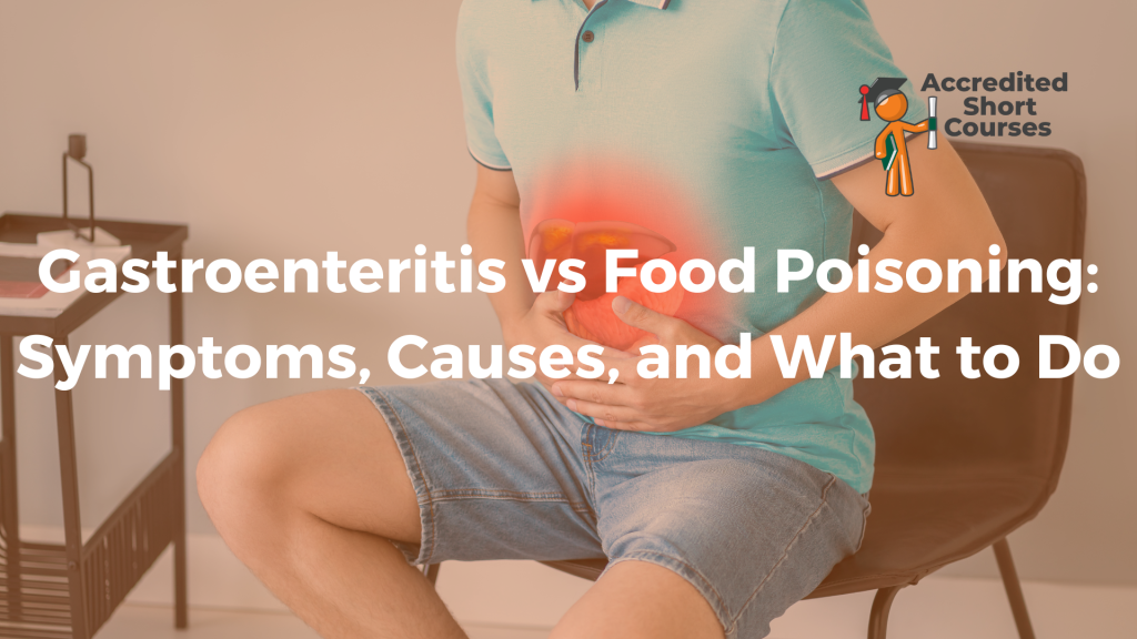 Gastroenteritis vs Food Poisoning Symptoms Causes and What to Do