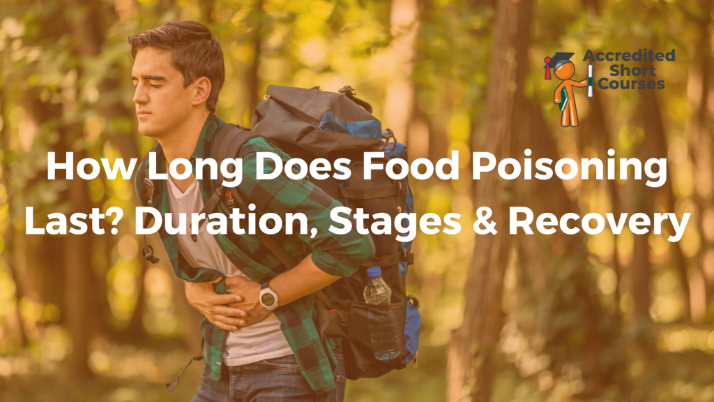 How Long Does Food Poisoning Last Duration Stages Recovery